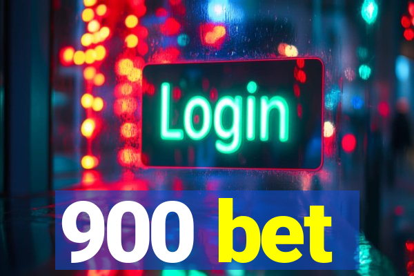 900 bet